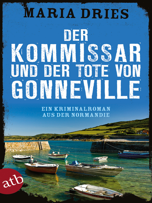 Title details for Der Kommissar und der Tote von Gonneville by Maria Dries - Available